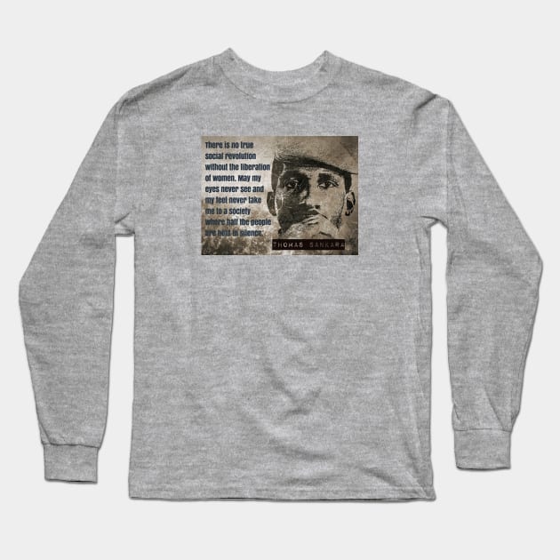 Thomas Sankara quote: "There is no true social revolution without the liberation of women" Long Sleeve T-Shirt by Tony Cisse Art Originals